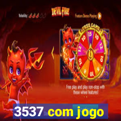 3537 com jogo